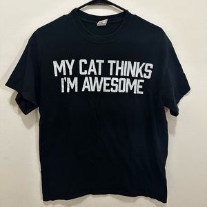 🔥3 for $15🔥 “My Cat Thinks I’m Awesome” t-shirt in Medium